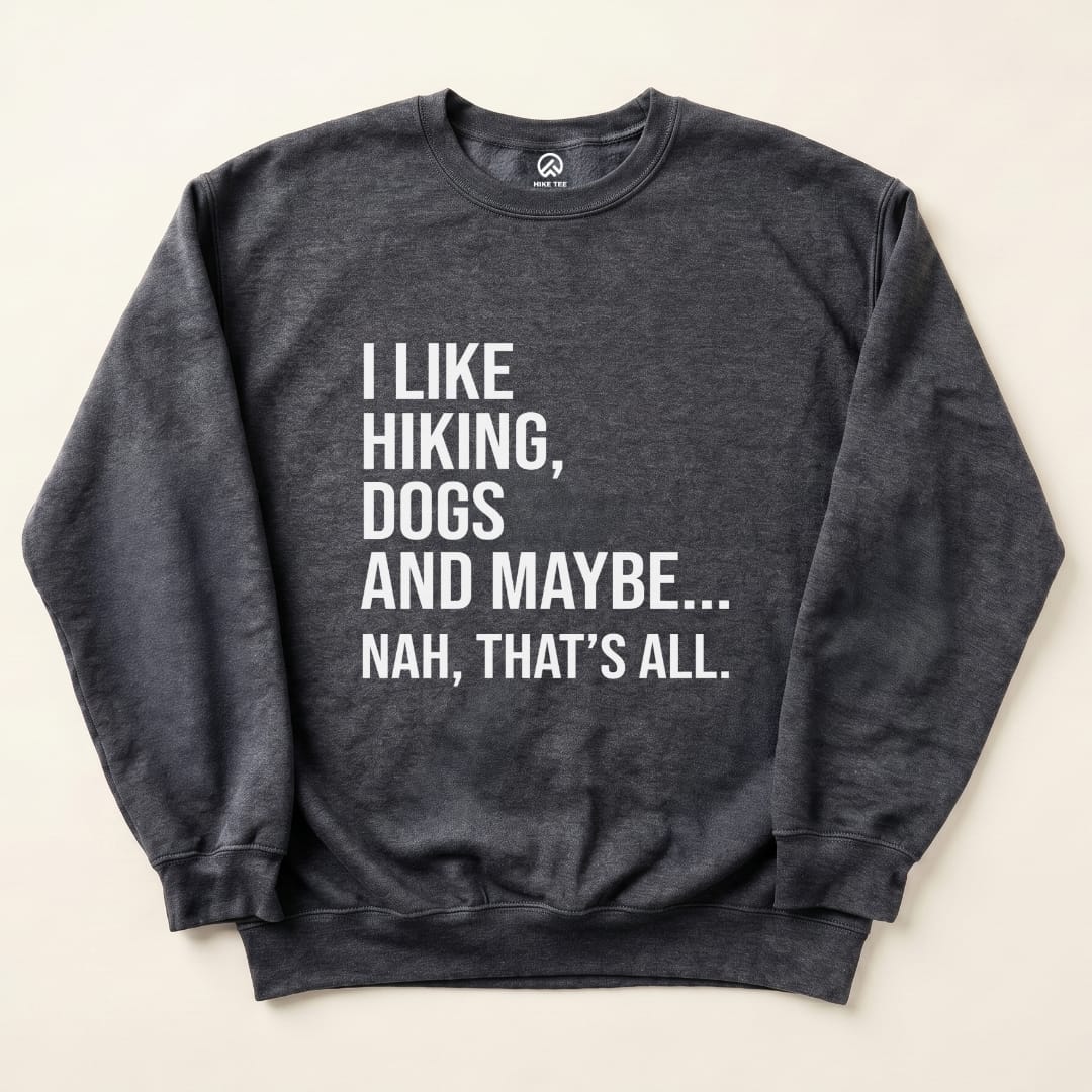 I like Hiking Sweatshirt Hike Tee Sweatshirt Dark Heather / S