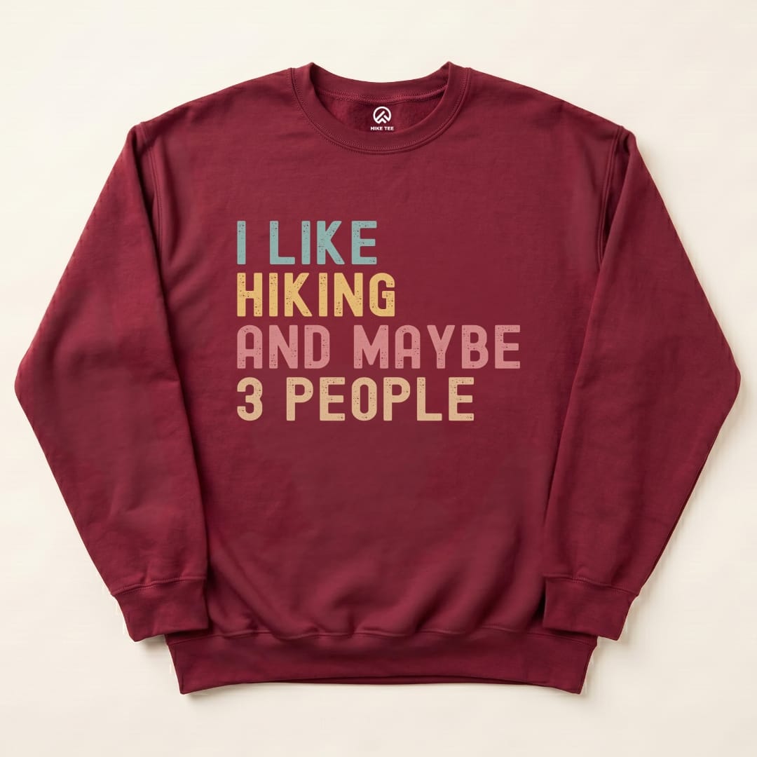 I like Hiking Sweatshirt Hike Tee Sweatshirt Maroon / S