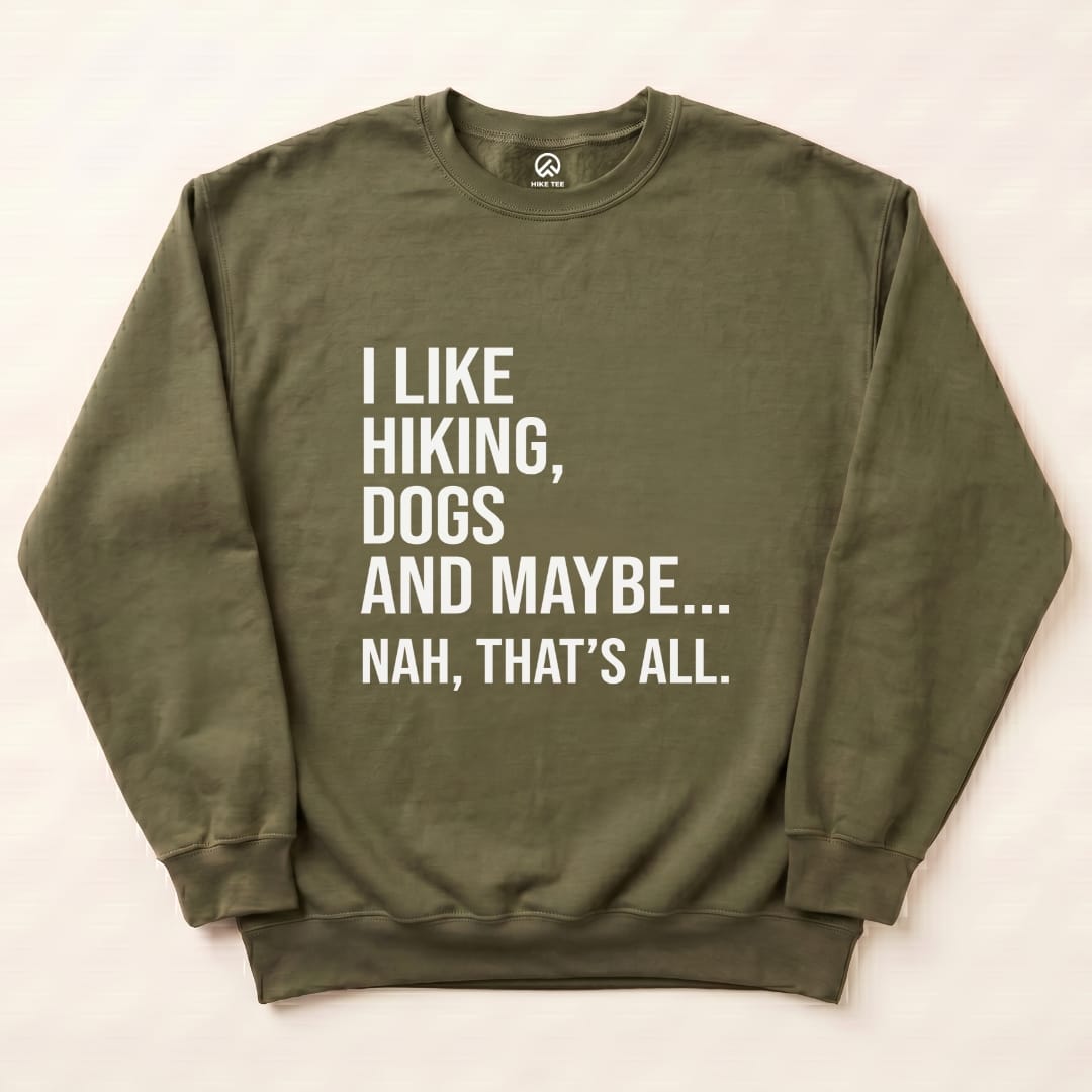 I like Hiking Sweatshirt Hike Tee Sweatshirt Military Green / S