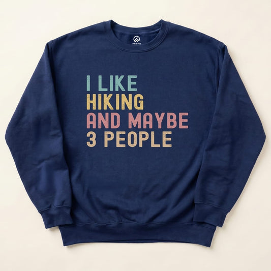 I like Hiking Sweatshirt Hike Tee Sweatshirt Navy / S