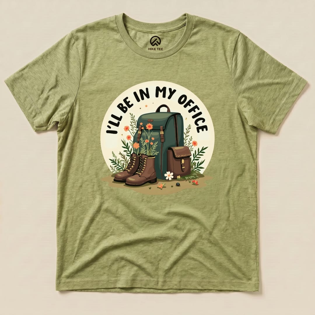 I'll Be In My Office Hiking Shirt Hike Tee T-Shirt Heather Green / S