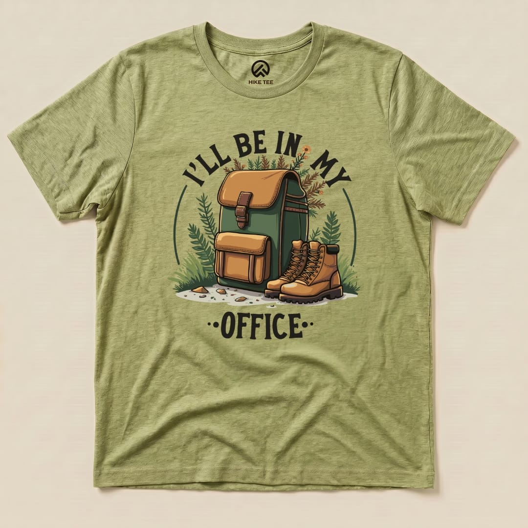 I'll Be In My Office Hiking Shirt Hike Tee T-Shirt Heather Green / S