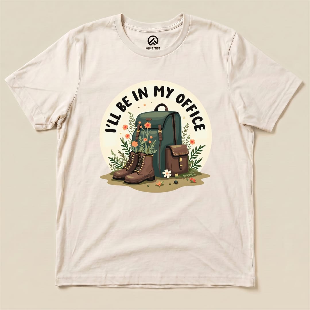 I'll Be In My Office Hiking Shirt Hike Tee T-Shirt Natural / S