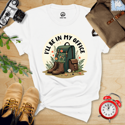 Hike Tee T-Shirt White / S I'll Be In My Office Hiking Shirt