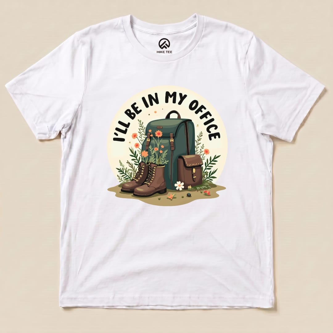 I'll Be In My Office Hiking Shirt Hike Tee T-Shirt White / S