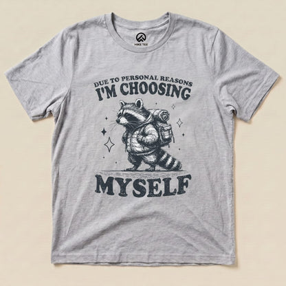 I'm Choosing Myself Shirt Hike Tee T-Shirt Athletic Heather / S