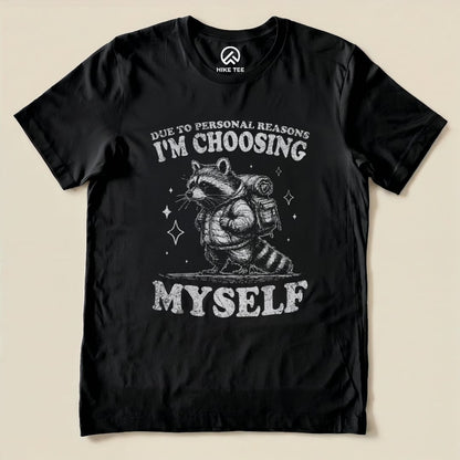 I'm Choosing Myself Shirt Hike Tee T-Shirt Black / S