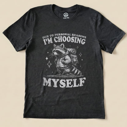 I'm Choosing Myself Shirt Hike Tee T-Shirt Dark Grey Heather / S