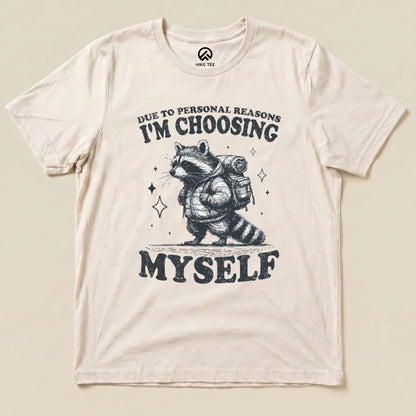 I'm Choosing Myself Shirt Hike Tee T-Shirt Natural / S