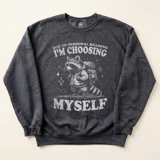 I'm Choosing Myself Sweatshirt Hike Tee Sweatshirt Dark Heather / S