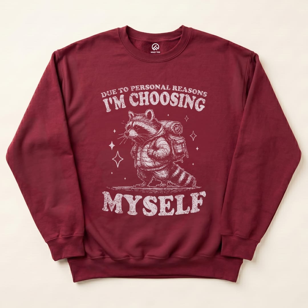 I'm Choosing Myself Sweatshirt Hike Tee Sweatshirt Maroon / S