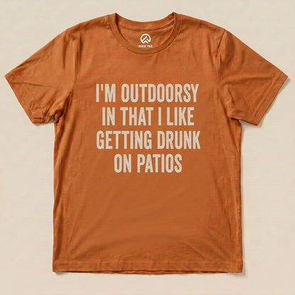 I'm Outdoorsy On Patios Shirt Hike Tee T-Shirt Autumn / S