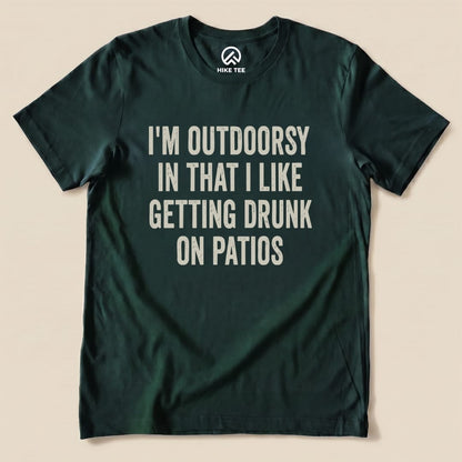 I'm Outdoorsy On Patios Shirt Hike Tee T-Shirt Forest / S