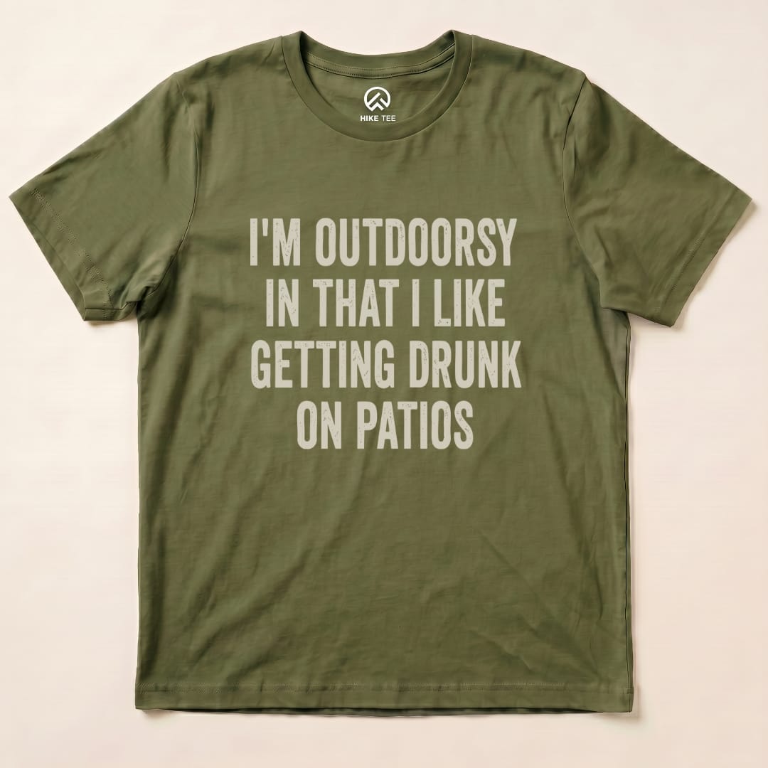 I'm Outdoorsy On Patios Shirt Hike Tee T-Shirt Military Green / S