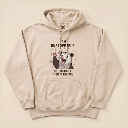 Sand I'm Unstoppable Possum Hoodie with a screaming possum "I Am Unstoppable - No, Unstable" graphic