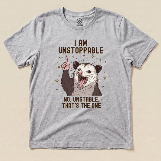 Hike Tee T-Shirt Athletic Heather / S I'm Unstoppable Possum Shirt