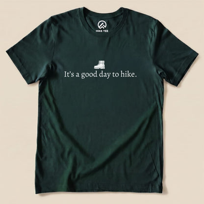 It's a good day to hike Shirt Hike Tee T-Shirt Forest / S
