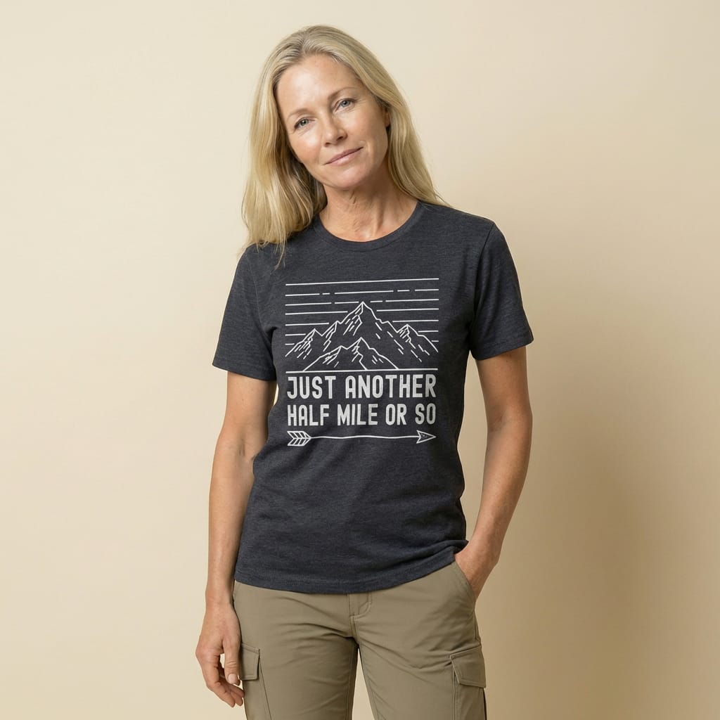 Hike Tee T-Shirt Just Another Half Mile Or So Shirt