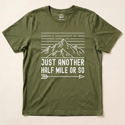 Hike Tee T-Shirt Military Green / S Just Another Half Mile Or So Shirt