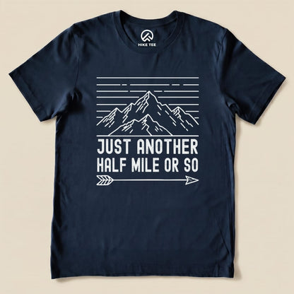 Hike Tee T-Shirt Navy / S Just Another Half Mile Or So Shirt