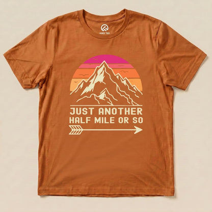 Hike Tee T-Shirt Autumn / S Just Another Half Mile Shirt