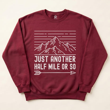 Just Another Mile Sweatshirt Hike Tee Sweatshirt Maroon / S