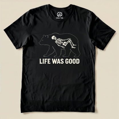 Printify T-Shirt Black / S Life Was Good Shirt