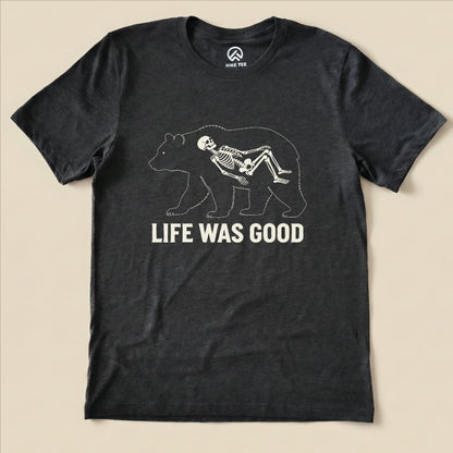 Printify T-Shirt Dark Grey Heather / S Life Was Good Shirt