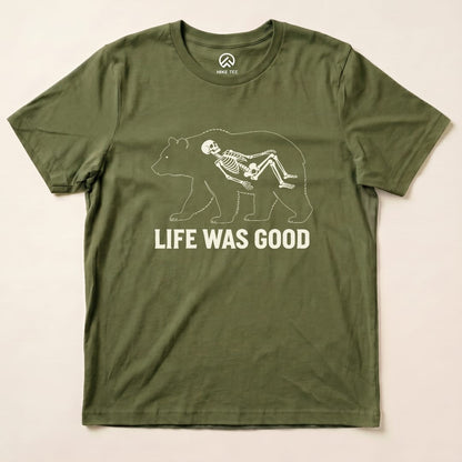 Printify T-Shirt Military Green / S Life Was Good Shirt