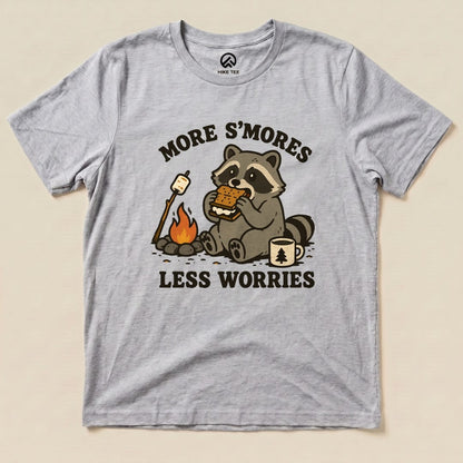 More S'mores Less Worries Shirt