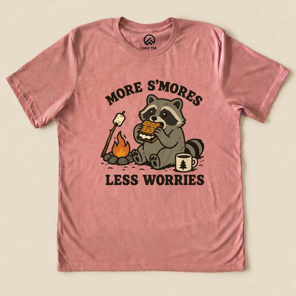 More S'mores Less Worries Shirt