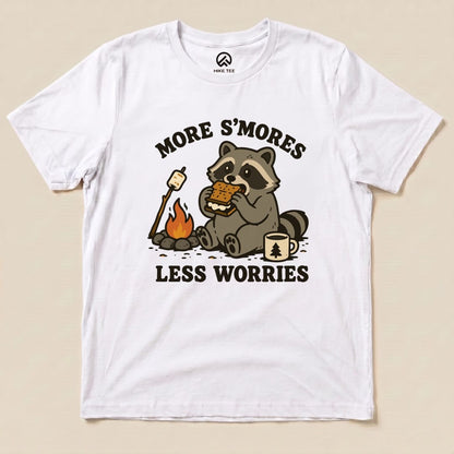More S'mores Less Worries Shirt