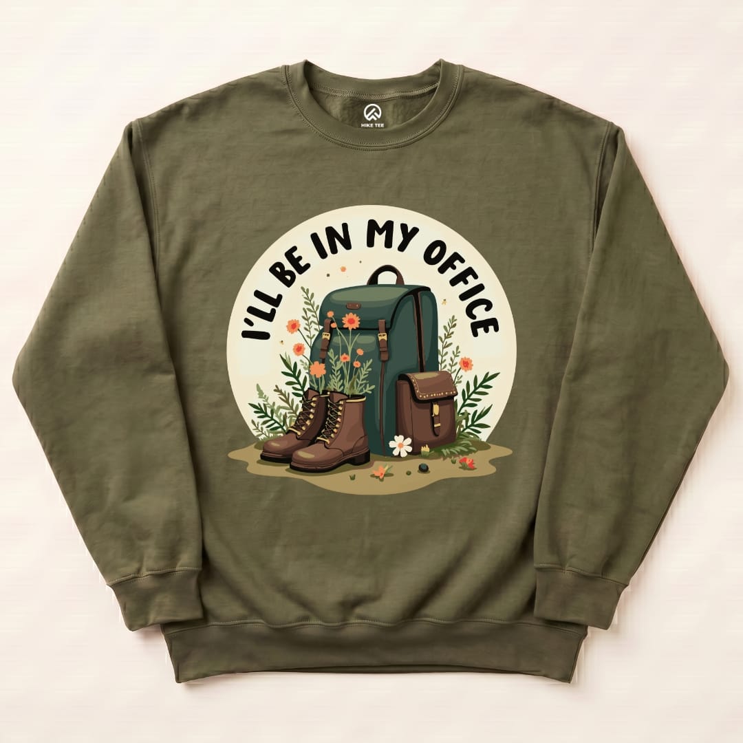 My Office Sweatshirt Hike Tee Sweatshirt Military Green / S