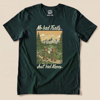 Hike Tee T-Shirt Forest / S No bad Trails Just bad Knees Shirt