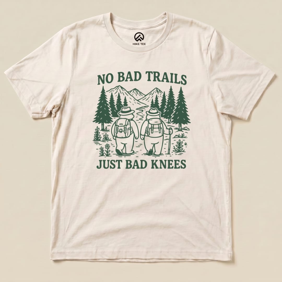 Hike Tee T-Shirt No Bad Trails Just Bad Knees