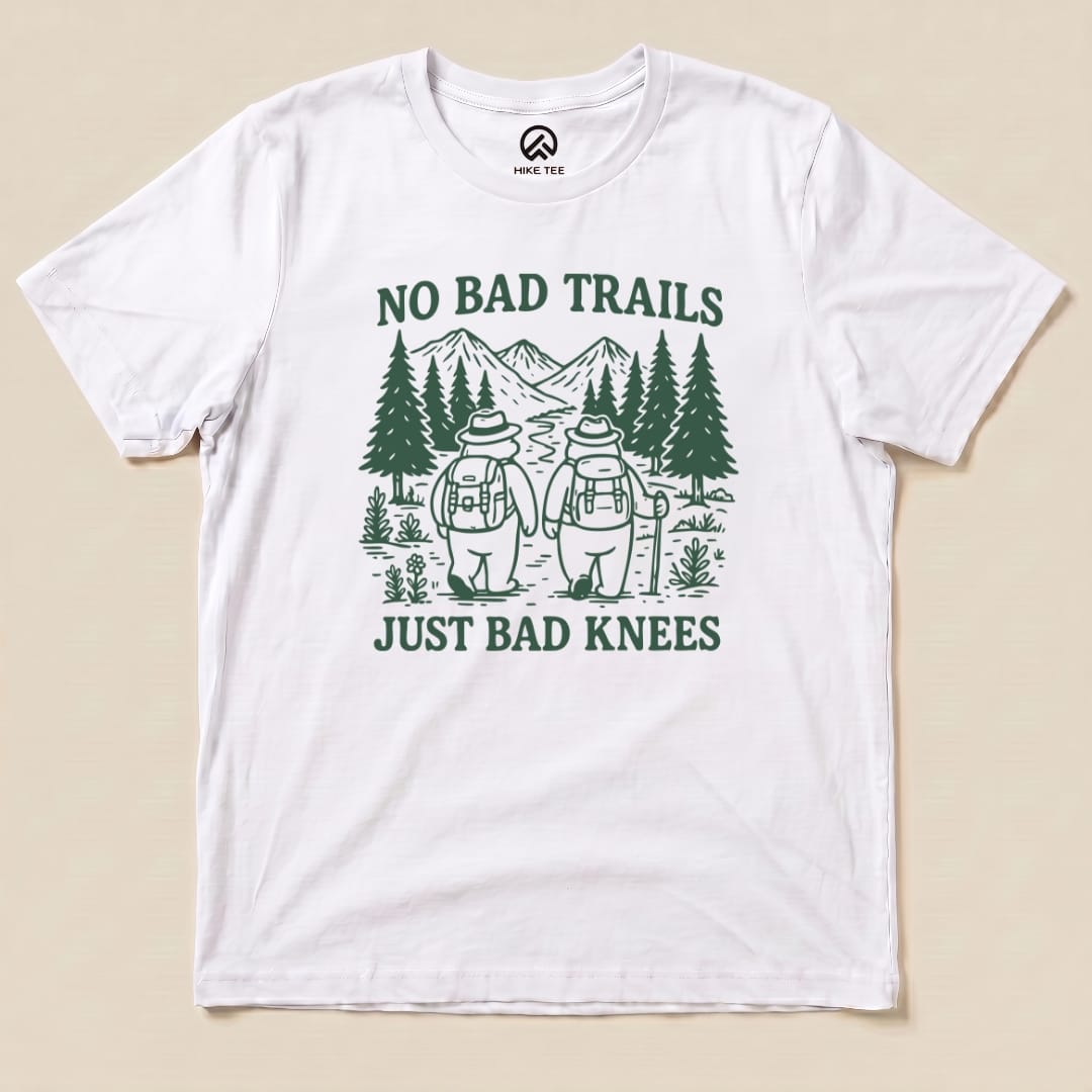 Hike Tee T-Shirt No Bad Trails Just Bad Knees