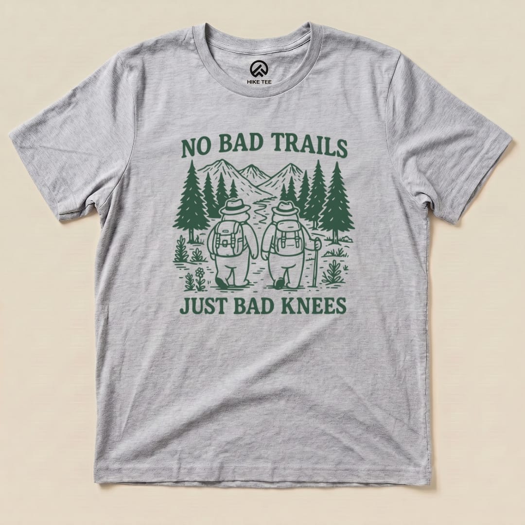 Hike Tee T-Shirt No Bad Trails Just Bad Knees