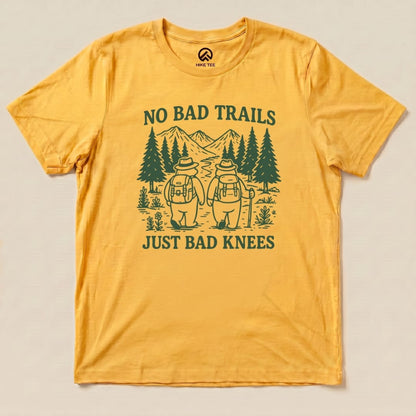 Hike Tee T-Shirt No Bad Trails Just Bad Knees