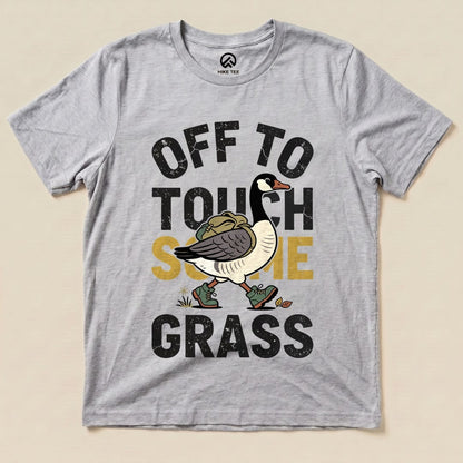 Off To Touch Some Grass Shirt