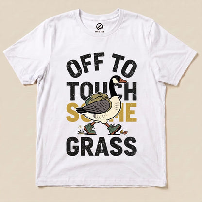 Off To Touch Some Grass Shirt