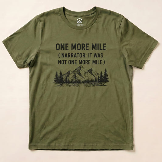 One More Mile Shirt Hike Tee T-Shirt Military Green / S