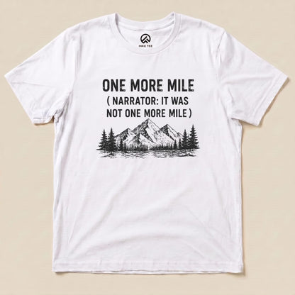 One More Mile Shirt Hike Tee T-Shirt White / S