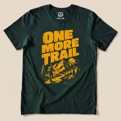 One more trail Shirt Hike Tee T-Shirt Forest / S