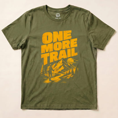 One more trail Shirt Hike Tee T-Shirt Military Green / S