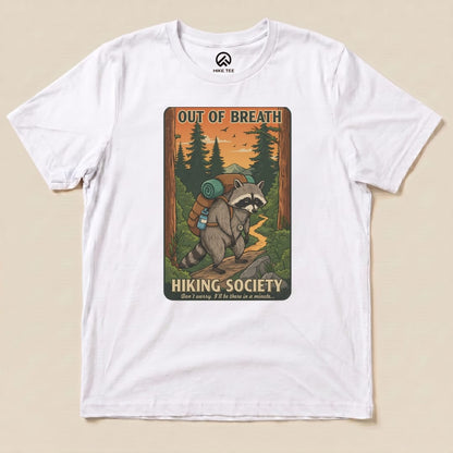 Out of Breath Funny  Raccoon Shirt Hike Tee T-Shirt White / S