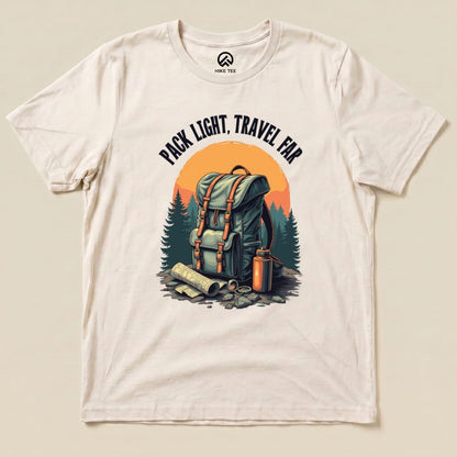 Pack Light, Travel Far Shirt Hike Tee T-Shirt Natural / S