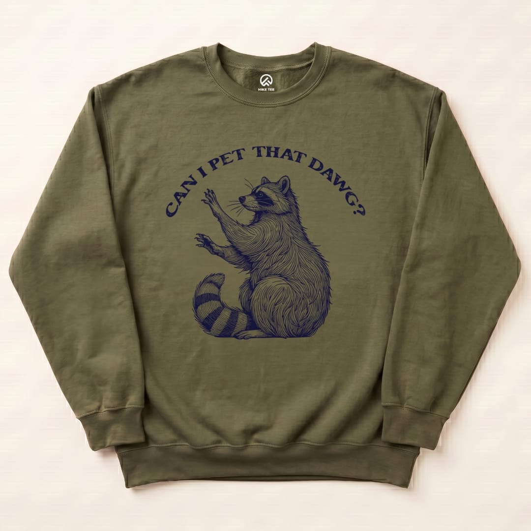 Pet that dawg Sweatshirt Hike Tee Sweatshirt Military Green / S