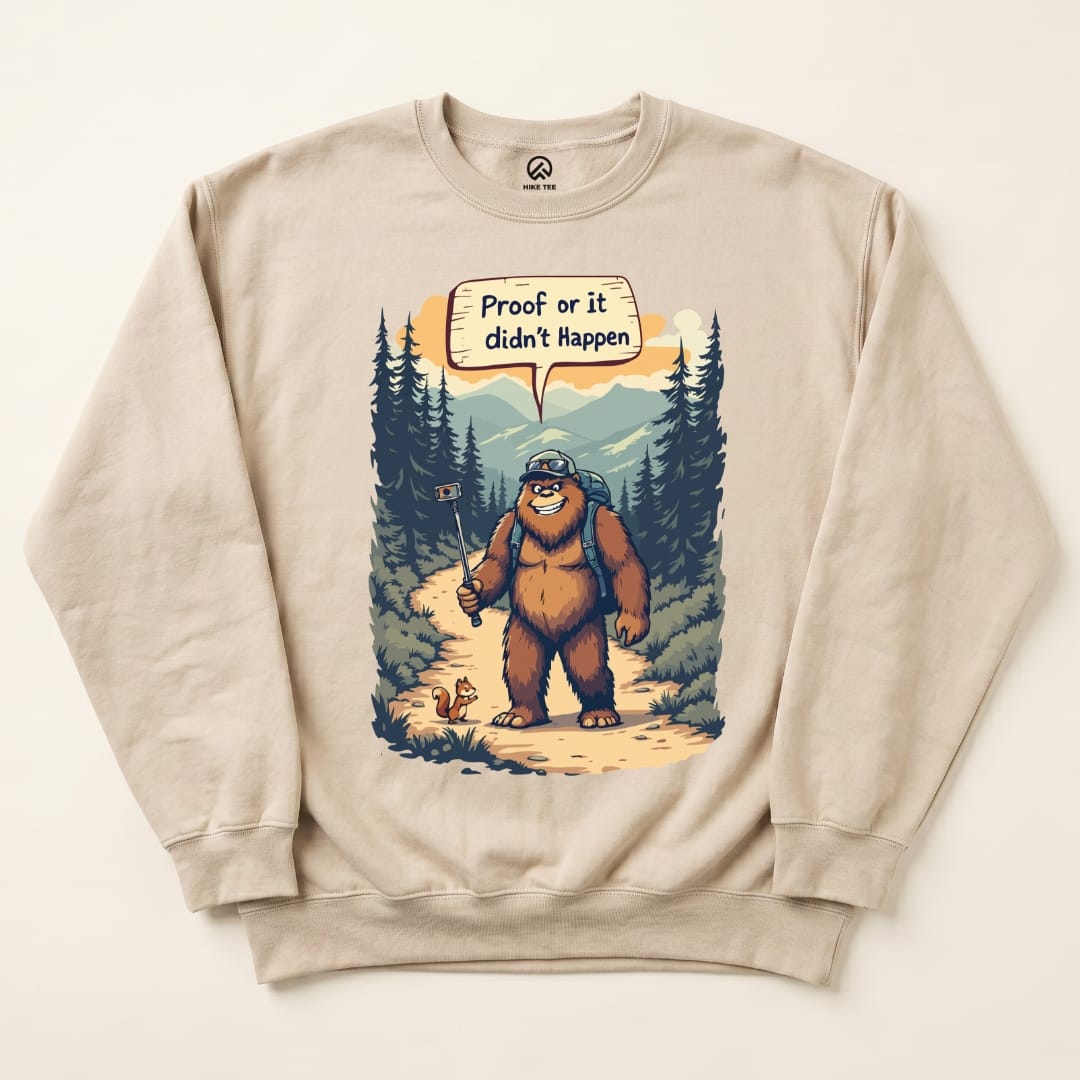 Proof or Didn't Happen Sweatshirt Hike Tee Sweatshirt Sand / S