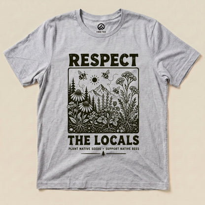 Respect The Locals Shirt