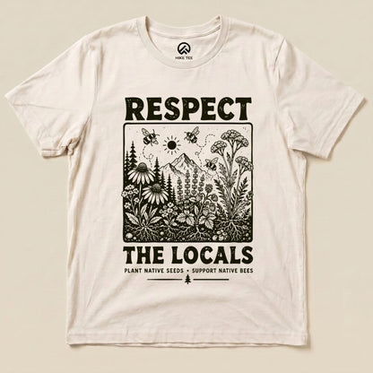 Respect The Locals Shirt